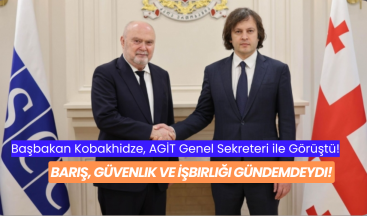 Başbakan Kobakhidze, AGİT Genel Sekreteri ile Görüştü: Barış, Güvenlik ve İşbirliği Gündemdeydi!