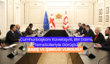 Cumhurbaşkanı Kavelaşvili, BM Daimi Temsilcileriyle Görüştü: Barış ve İşbirliği Vurgusu!
