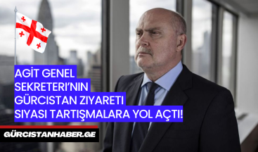 AGİT Genel Sekreteri’nin Gürcistan Ziyareti Siyasi Tartışmalara Yol Açtı!