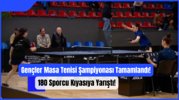 Gençler Masa Tenisi Şampiyonası Tamamlandı: 180 Sporcu Kıyasıya Yarıştı!