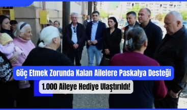 Göç Etmek Zorunda Kalan Ailelere Paskalya Desteği: 1.000 Aileye Hediye Ulaştırıldı!