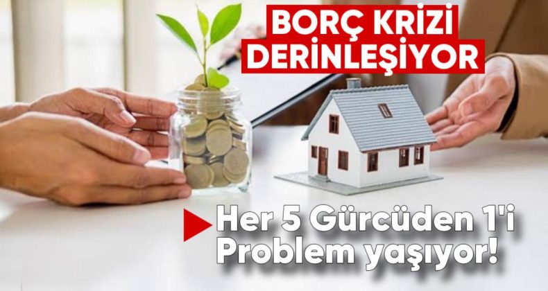 Borç Krizi Derinleşiyor: Her 5 Gürcüden 1’i Problemli Kredilerle Mücadele Ediyor