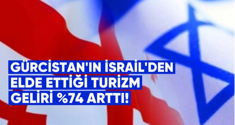 Gürcistan’ın İsrail’den Elde Ettiği Turizm Geliri %74 Arttı
