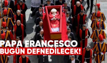 Papa Francesco Bugün Defnedilecek