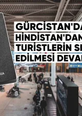 Gürcistan’da Hindistan’dan Gelen Turistlerin Havalimanından Sınırdışı Edilmesi Devam Ediyor