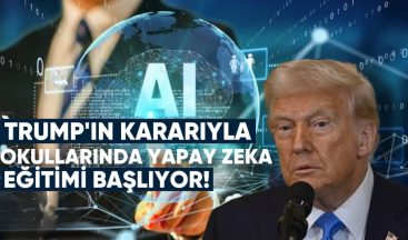 Trump’ın Kararıyla Amerikan Okullarında Yapay Zekâ Eğitimi Başlıyor