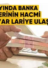 Mart Ayında Banka Kredilerinin Hacmi 63 Milyar Lari’ye Ulaştı
