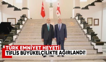 Tiflis’te Güçlü Buluşma: Emniyet Heyeti Büyükelçilikte Ağırlandı