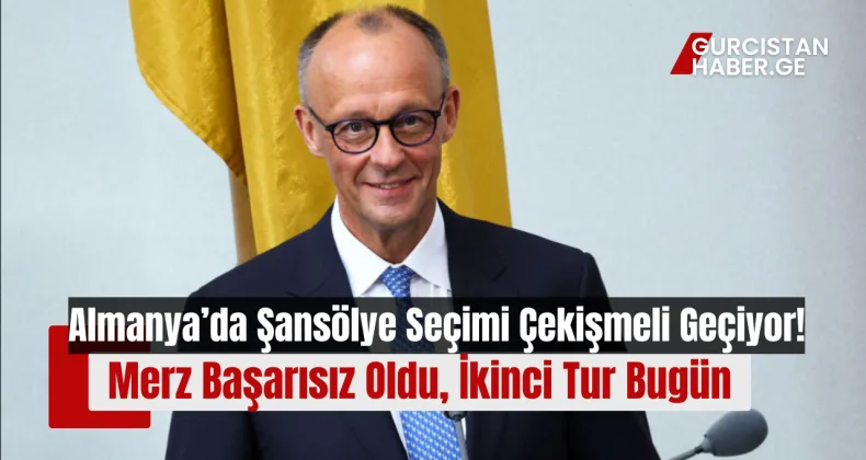Almanya’da Şansölye Seçimi Çekişmeli Geçiyor: Merz Başarısız Oldu, İkinci Tur bugün!