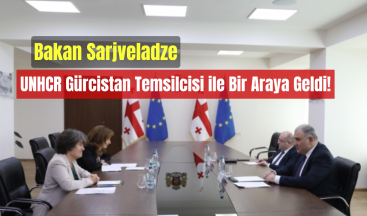 Bakan Sarjveladze, UNHCR Gürcistan Temsilcisi ile Bir Araya Geldi!