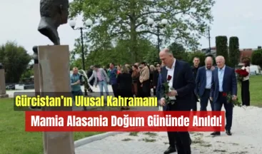 Gürcistan’ın Ulusal Kahramanı Mamia Alasania Doğum Gününde Anıldı!
