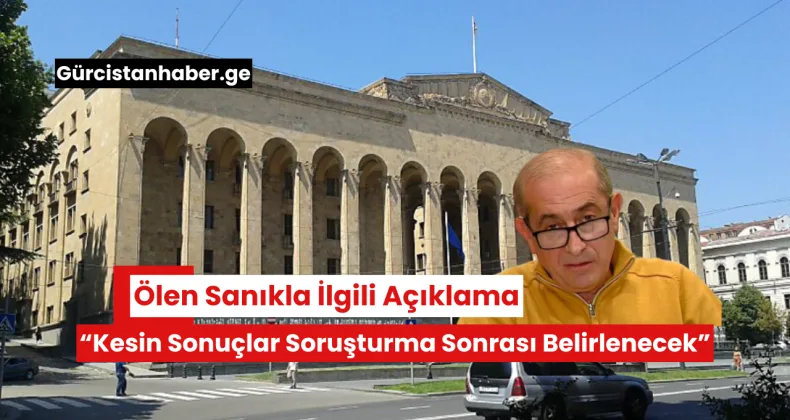 Ölen Sanıkla İlgili Açıklama: “Kesin Sonuçlar Soruşturma Sonrası Belirlenecek”