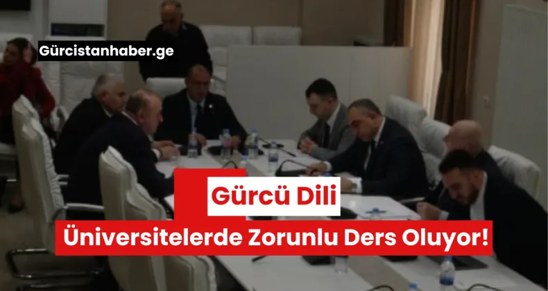 Gürcü Dili, Üniversitelerde Zorunlu Ders Oluyor!