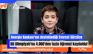 Georgia Bankası’nın desteklediği Everest Gürcüce Dil Olimpiyatı’na 4.000’den fazla öğrenci kaydoldu!