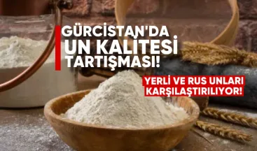 Gürcistan’da Un Kalitesi Tartışması: Yerli ve Rus Unları Karşılaştırılıyor