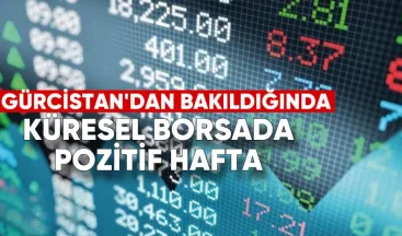 Gürcistan’dan Bakıldığında Küresel Borsalarda Pozitif Hafta: ABD, Avrupa ve Asya Yükselişte