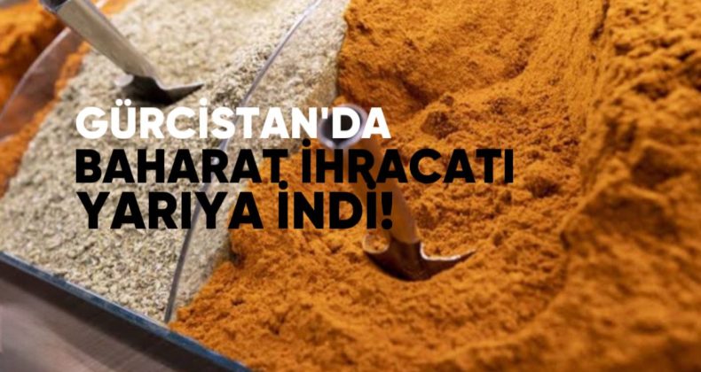 Gürcistan’dan Baharat İhracatı Yarı Yarıya Azaldı – En Çok Hangi Ülkelere Satılıyor?
