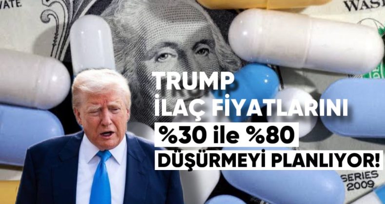 Trump, ABD’de İlaç Fiyatlarını %30 ila %80 Arasında Düşürmeyi Planlıyor