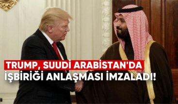 Trump Suudi Arabistan’da Ekonomik İşbirliği Anlaşması İmzaladı