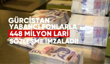 Gürcistan Devleti 2024’te Yabancı Fonlarla 448 Milyon Lari Değerinde Sözleşme İmzaladı
