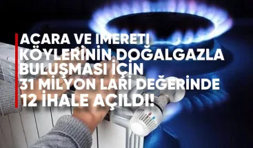 Acara ve İmereti Köylerinin Doğalgazla Buluşturulması İçin 31 Milyon Lari Değerinde 12 İhale Açıldı