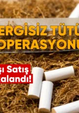 Vergisiz Tütün Operasyonu: Nisan’da 69 Yasadışı Satış Vakası Yakalandı