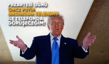 Trump: Pazartesi günü önce Putin, ardından Zelenskiy ile telefonda görüşeceğim