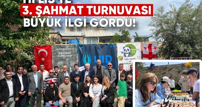Tiflis’te 3. Şah Mat Satranç Turnuvası Büyük İlgi Gördü
