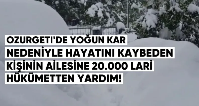 Ozurgeti’de Yoğun Kar Nedeniyle Hayatını Kaybeden Kişinin Ailesine Hükümetten 20.000 Lari Yardım