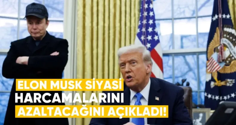 Elon Musk, Cumhuriyetçilerin En Büyük Bağışçısı Olarak Siyasi Harcamalarını Azaltacağını Açıkladı