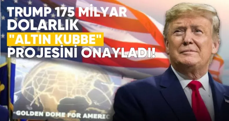 Trump, 175 Milyar Dolarlık “Altın Kubbe” Projesinin Tasarımını ve Proje Liderini Onayladı