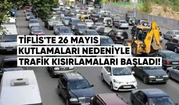 Tiflis’te 26 Mayıs Kutlamaları Nedeniyle Trafik Kısıtlamaları Başladı