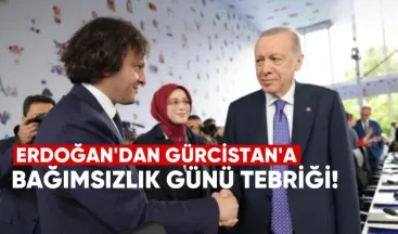 Erdoğan’dan Gürcistan’a Bağımsızlık Günü Tebriği: Ortak Gelecek Vurgusu