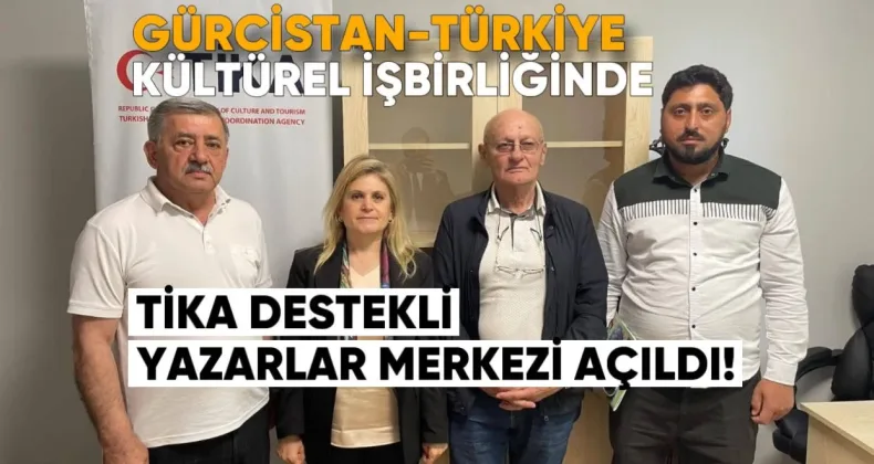 Gürcistan-Türkiye Kültürel İşbirliğinde Yeni Adım: TİKA Destekli Yazarlar Merkezi Açıldı