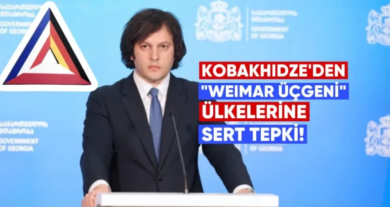 Kobakhidze’den “Weimar Üçgeni” liderlerine sert tepki