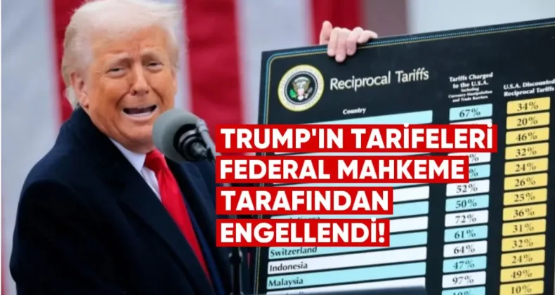 Trump’ın tarifeleri federal mahkeme tarafından engellendi