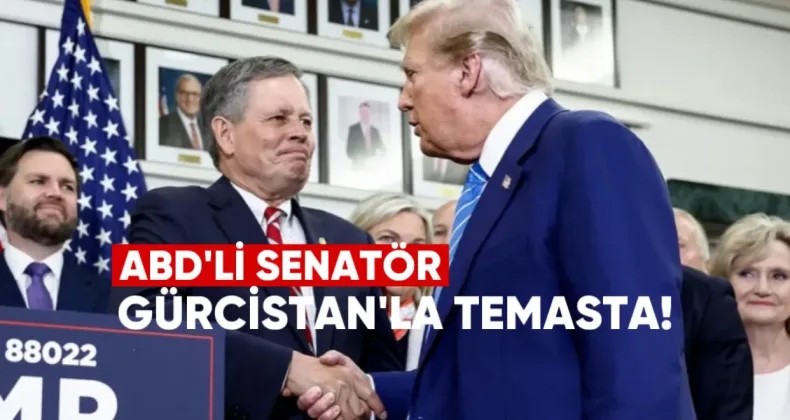 Trump’a Yakın ABD’li Senatör Steve Daines Gürcistan’da Temaslarda Bulunuyor