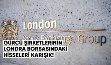 Gürcü şirketlerinin Londra borsasındaki hisseleri karışık performans sergiledi