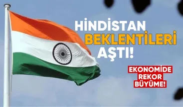 Hindistan beklentileri aştı: Ekonomide rekor büyüme
