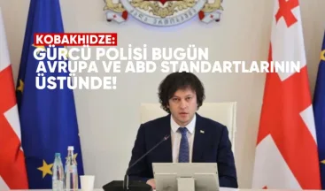 Kobakhidze: Gürcü polisi bugün Avrupa ve ABD standartlarının da önünde