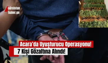 Acara’da Uyuşturucu Operasyonu: 7 Kişi Gözaltına Alındı!