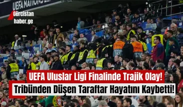 UEFA Uluslar Ligi Finalinde Trajik Olay: Tribünden Düşen Taraftar Hayatını Kaybetti!