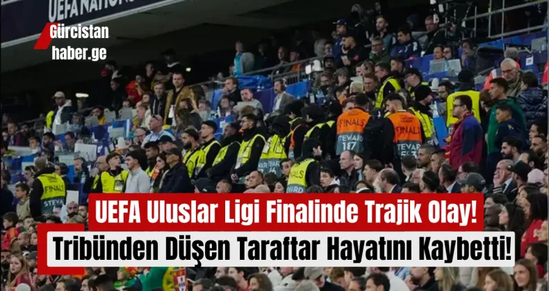 UEFA Uluslar Ligi Finalinde Trajik Olay: Tribünden Düşen Taraftar Hayatını Kaybetti!
