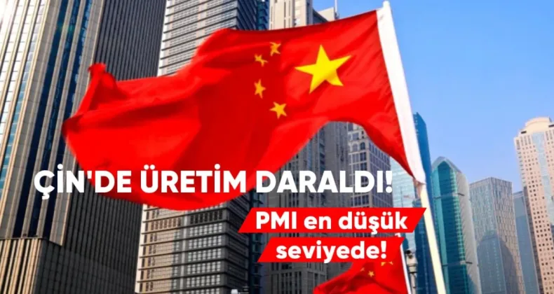Çin’de üretim daraldı: PMI son yılların en düşük seviyesinde