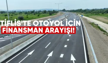 Tiflis Çevre Otoyolu İçin 500 Milyon Dolarlık Projeye Yeni Finansman Arayışı