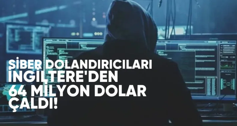 Siber Dolandırıcılar İngiltere Vergi Dairesinden 64 Milyon Dolar Çaldı
