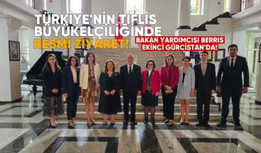 Türkiye’nin Tiflis Büyükelçiliği’nde Resmi Ziyaret: Bakan Yardımcısı Berris Ekinci Gürcistan’da