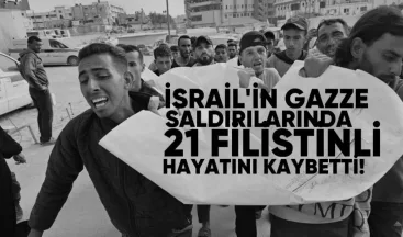 İsrail’in Gazze saldırılarında 21 Filistinli hayatını kaybetti