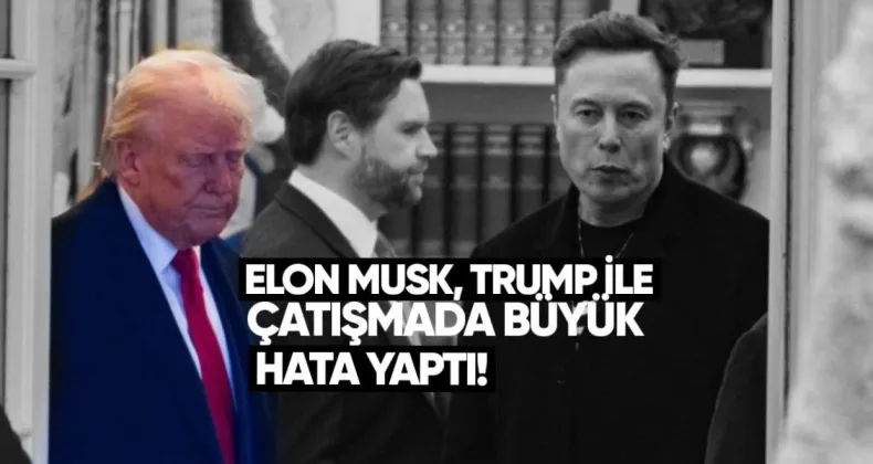 Elon Musk  Trump ile çatışmada büyük hata yaptı