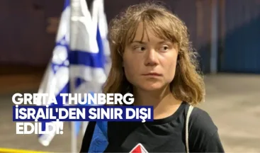 Greta Thunberg İsrail’den Sınır Dışı Edildi